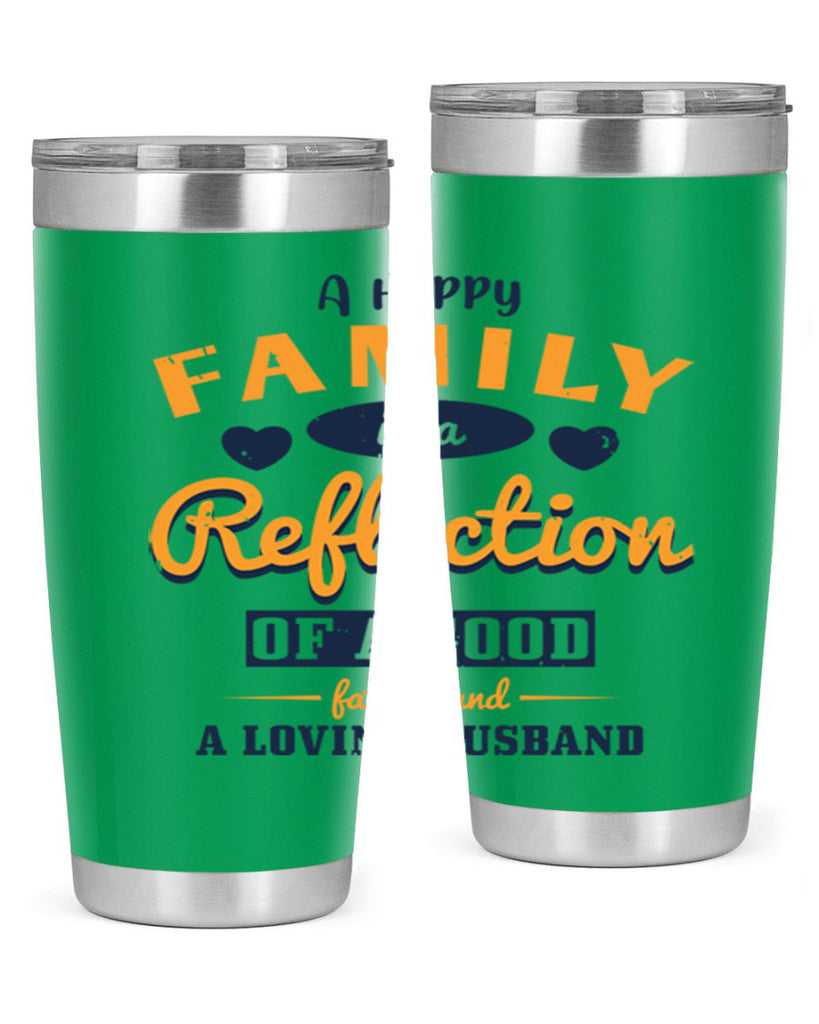 a happy family is a reflection 270#- fathers day- Tumbler