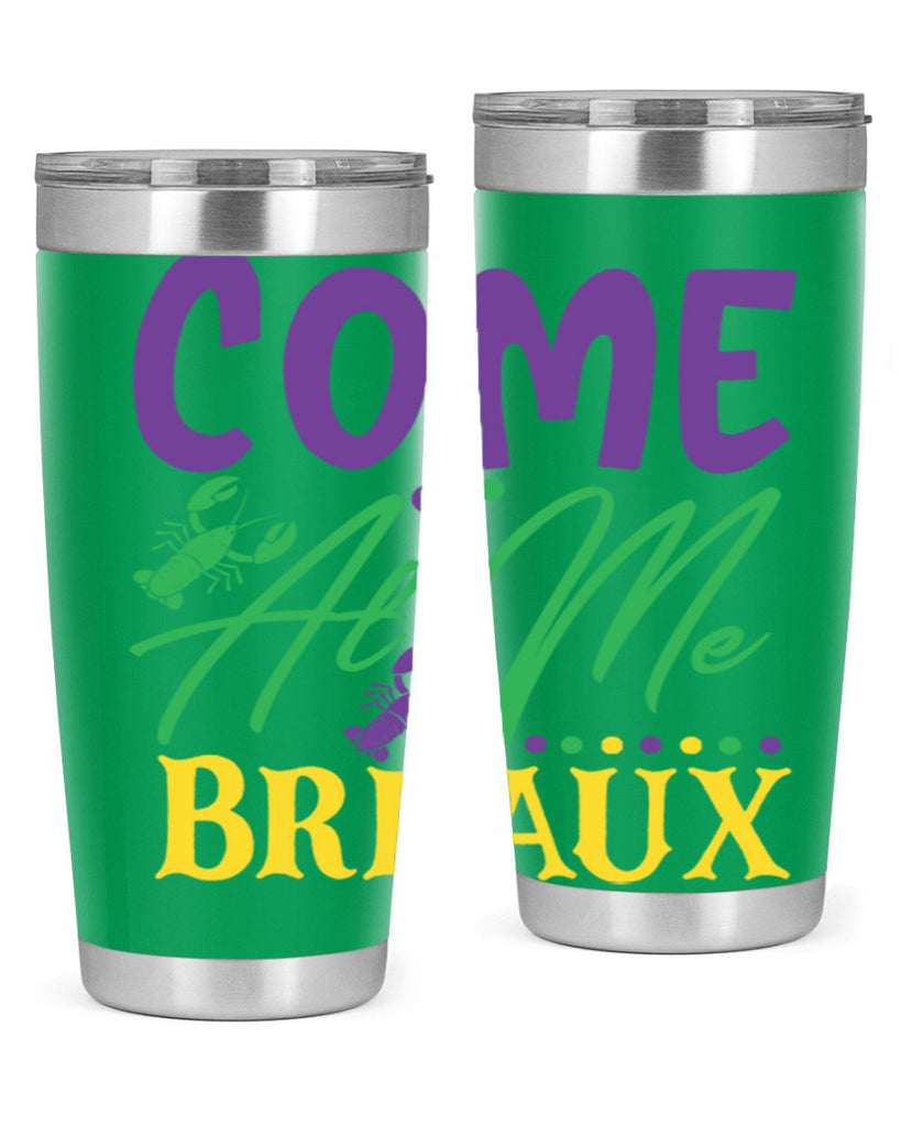 come at me breaux 84#- mardi gras- Tumbler