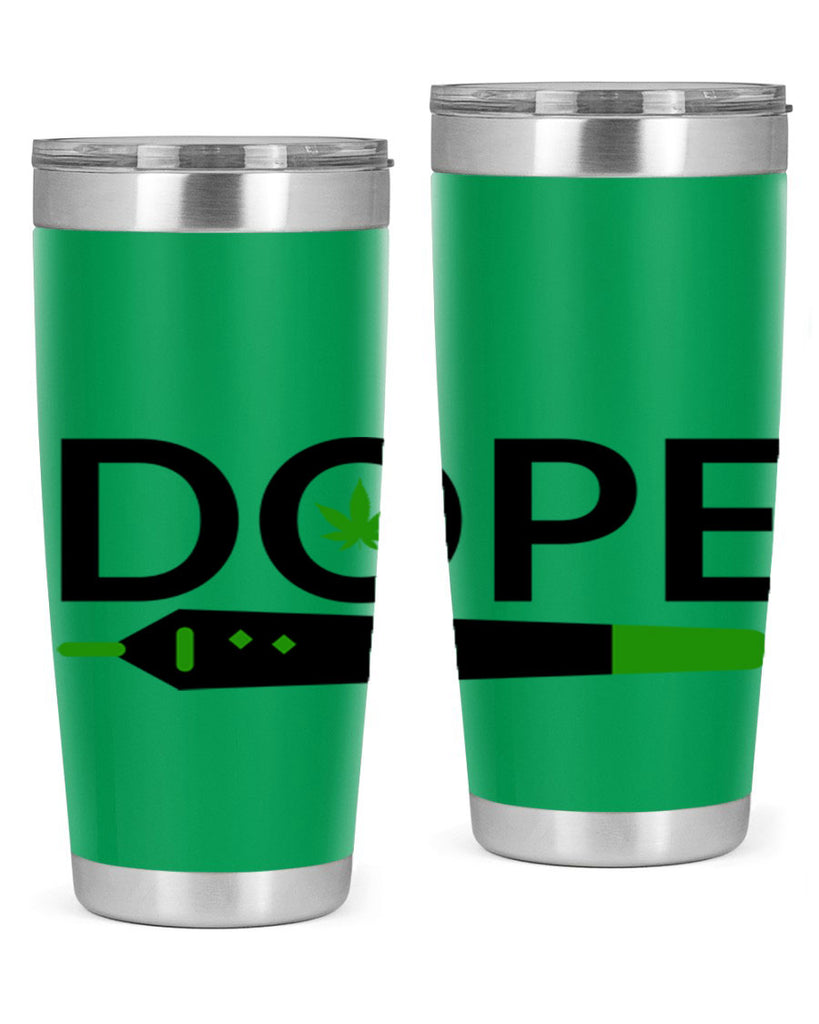 dope 78#- marijuana- Tumbler