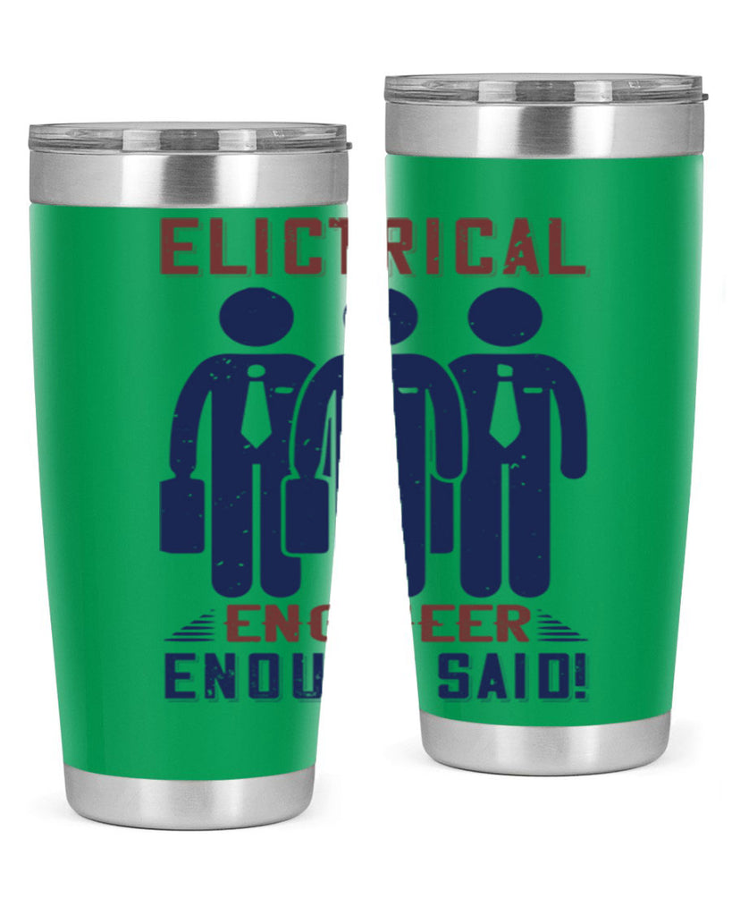 electrical engineer enough said Style 71#- engineer- tumbler
