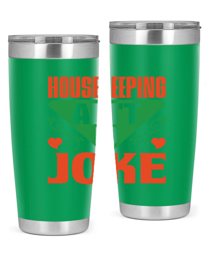 housekeeping aint no joke Style 29#- cleaner- tumbler
