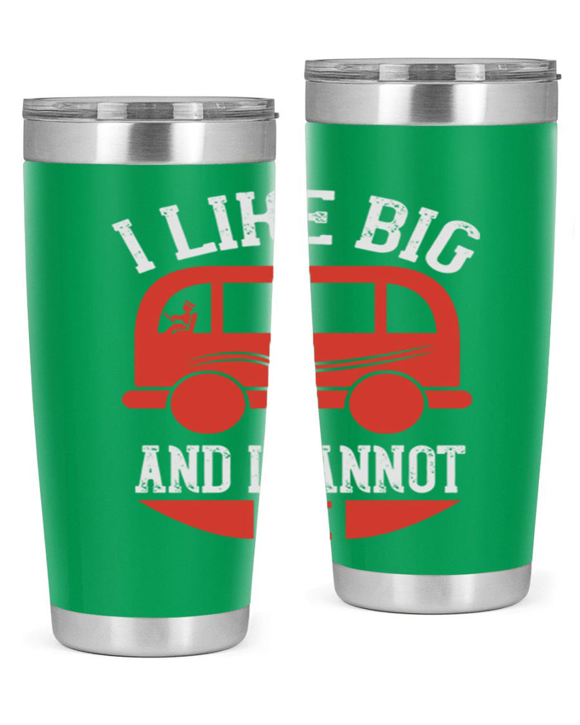 i like big and i cannot lie Style 31#- bus driver- tumbler