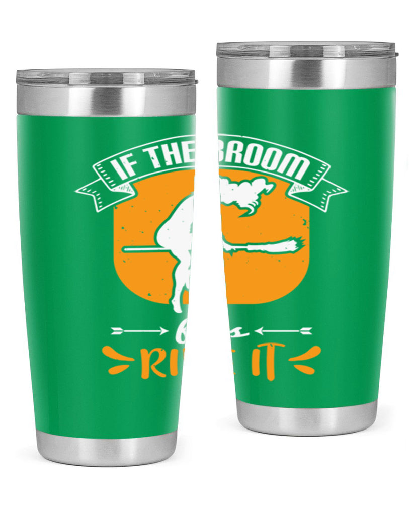 if the broom fits ride it 146#- halloween- Tumbler