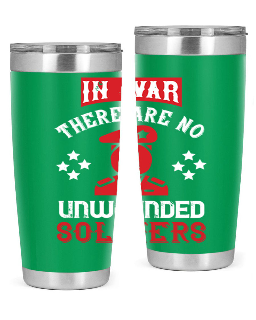 in war there are no unwounded soldiers 54#- Veterns Day- Tumbler