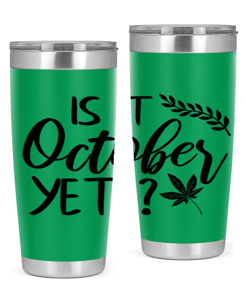 is it october yet 357#- fall- Tumbler