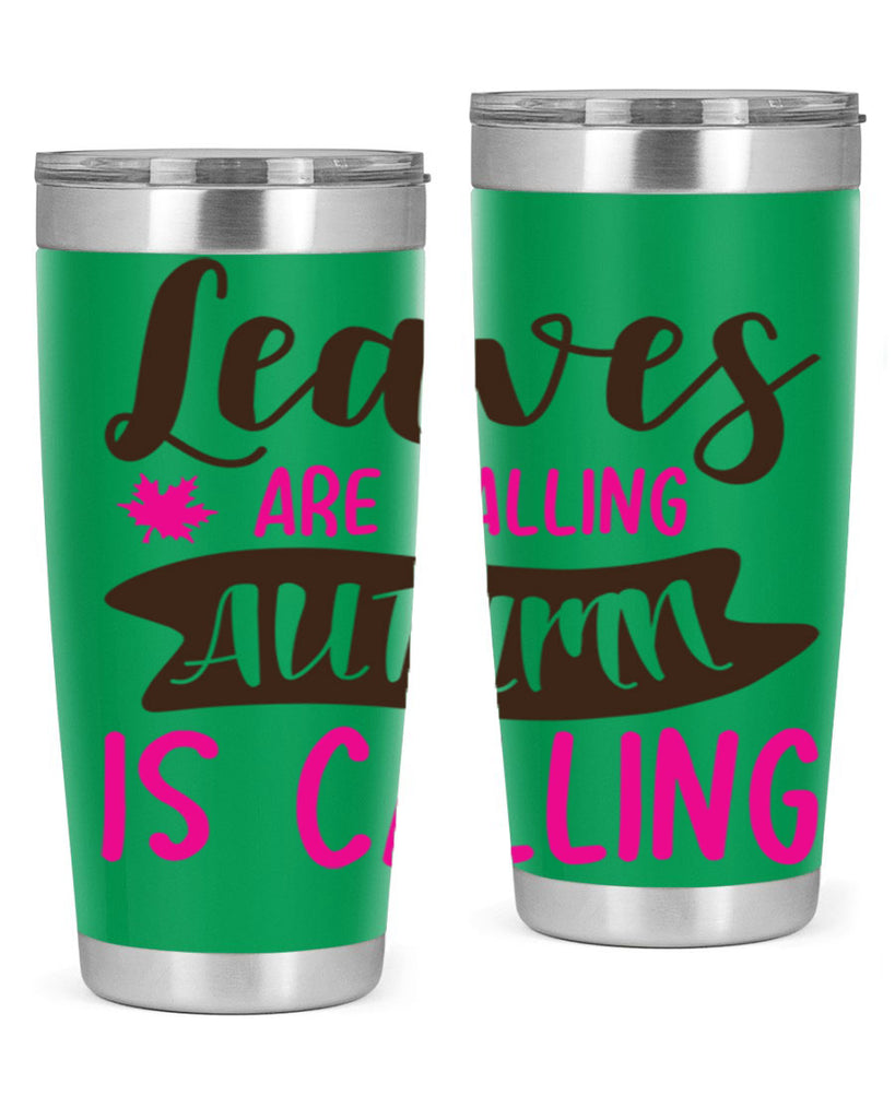 leaves are falling autumn is calling 389#- fall- Tumbler
