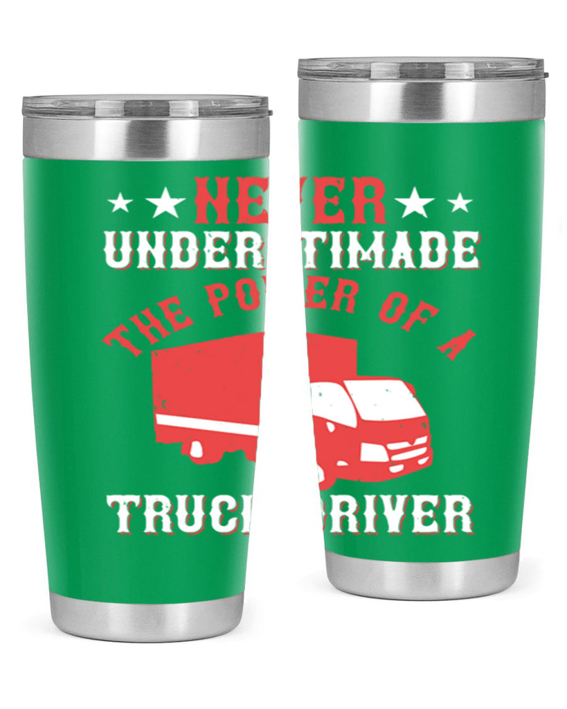 never understimade the power of a truck driver Style 27#- truck driver- tumbler