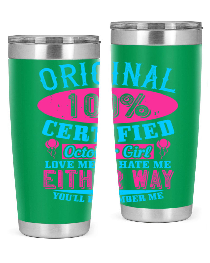 original certified october girl love me or hate me either way youll remember me Style 46#- birthday- tumbler