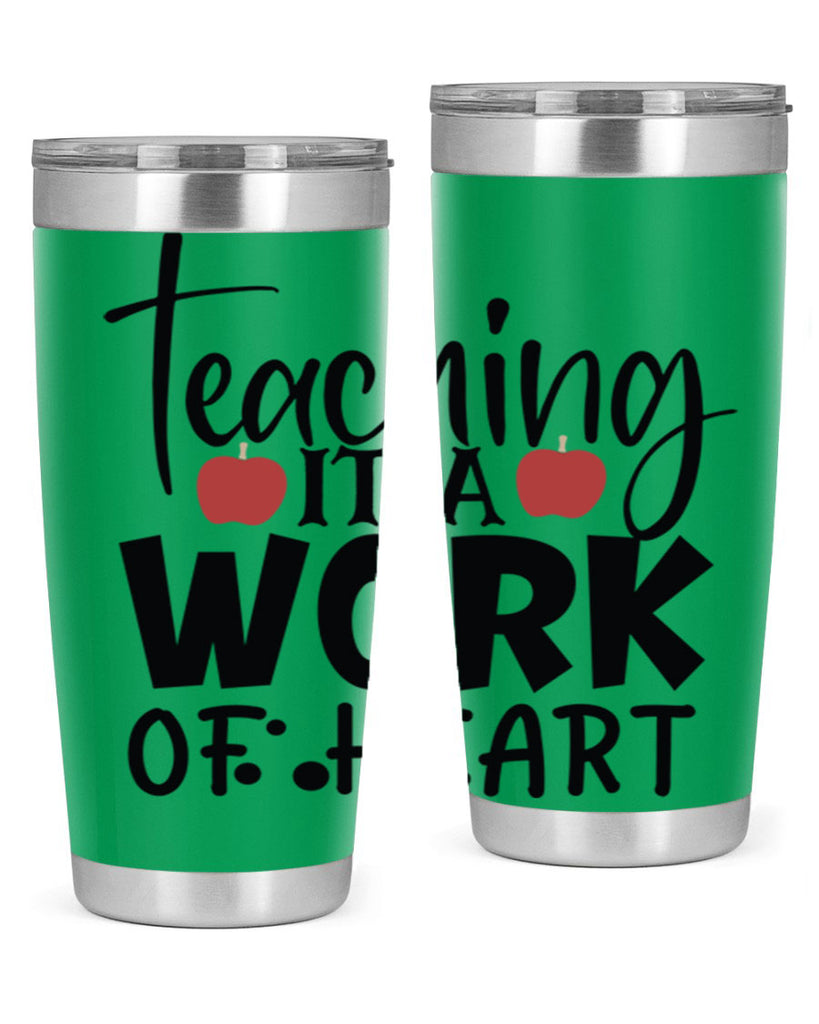teaching it a work of heart Style 124#- teacher- tumbler