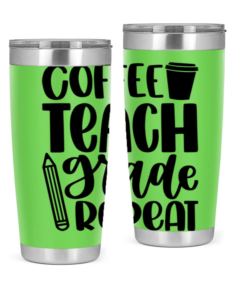 Coffee Teach Grade Repeat Style 83#- teacher- tumbler