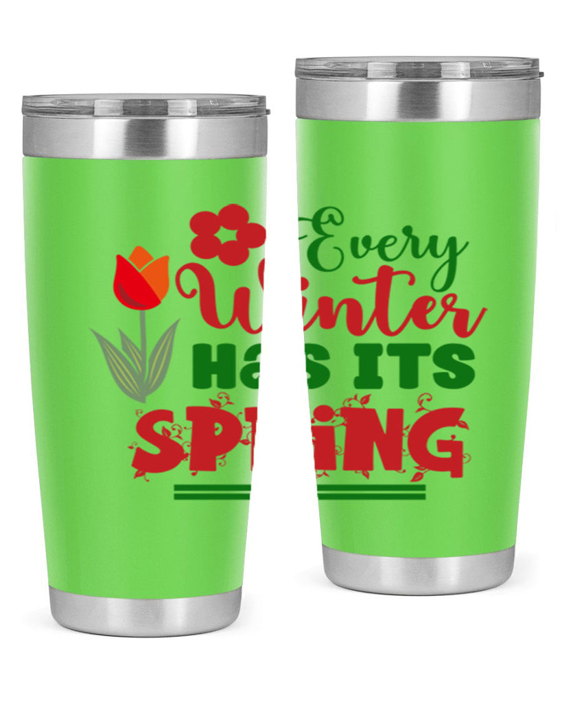 Every Winter Has Its Spring 136#- spring- Tumbler
