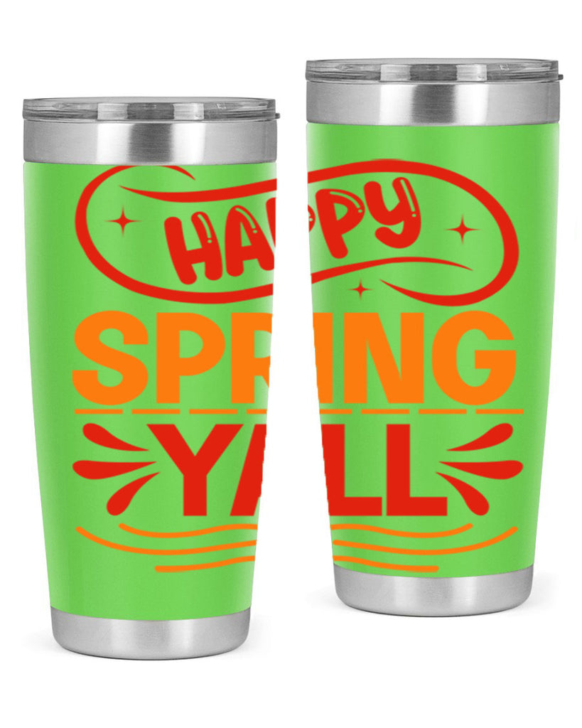 Happy spring yall 172#- spring- Tumbler