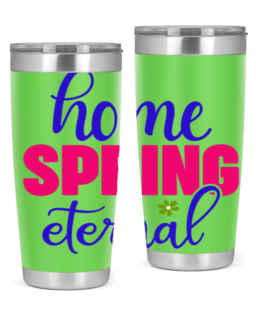 Home Spring Eternal 240#- spring- Tumbler