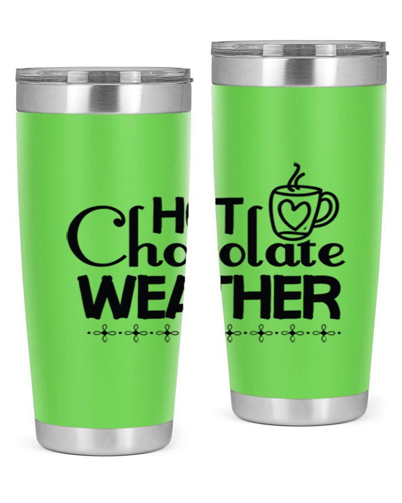 Hot Chocolate Weather 202#- winter- Tumbler