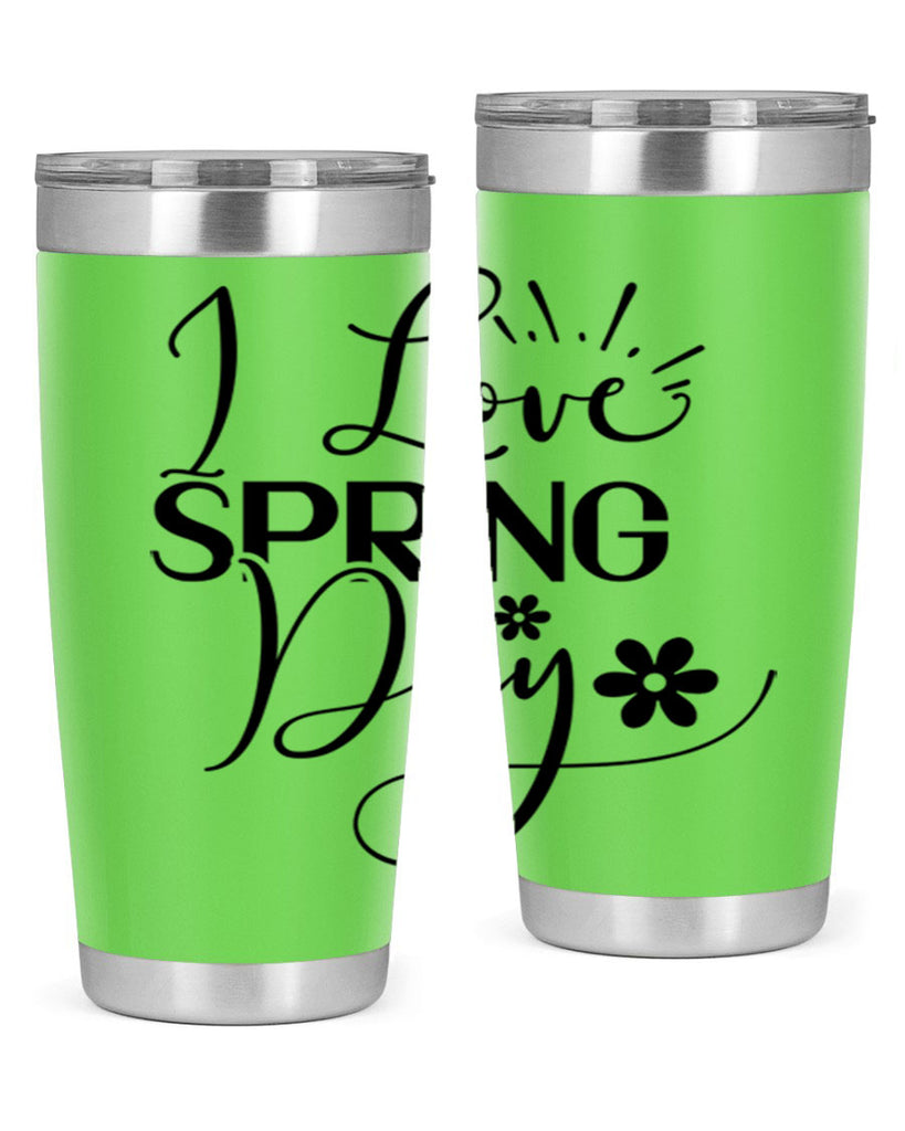 I Love Spring Day 265#- spring- Tumbler