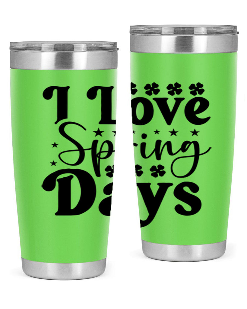 I Love Spring Days 267#- spring- Tumbler