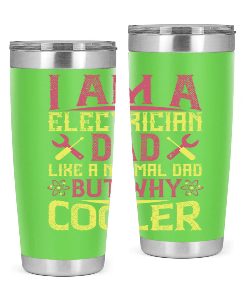 I am a electrician dad like a normal dad but why cooler Style 38#- electrician- tumbler