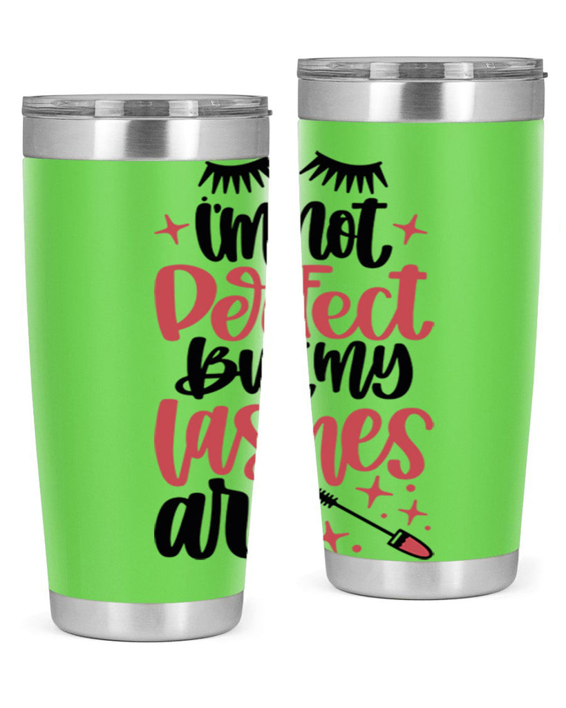 I∩m Not Perfect But My Lashes Are Style 78#- make up- Tumbler
