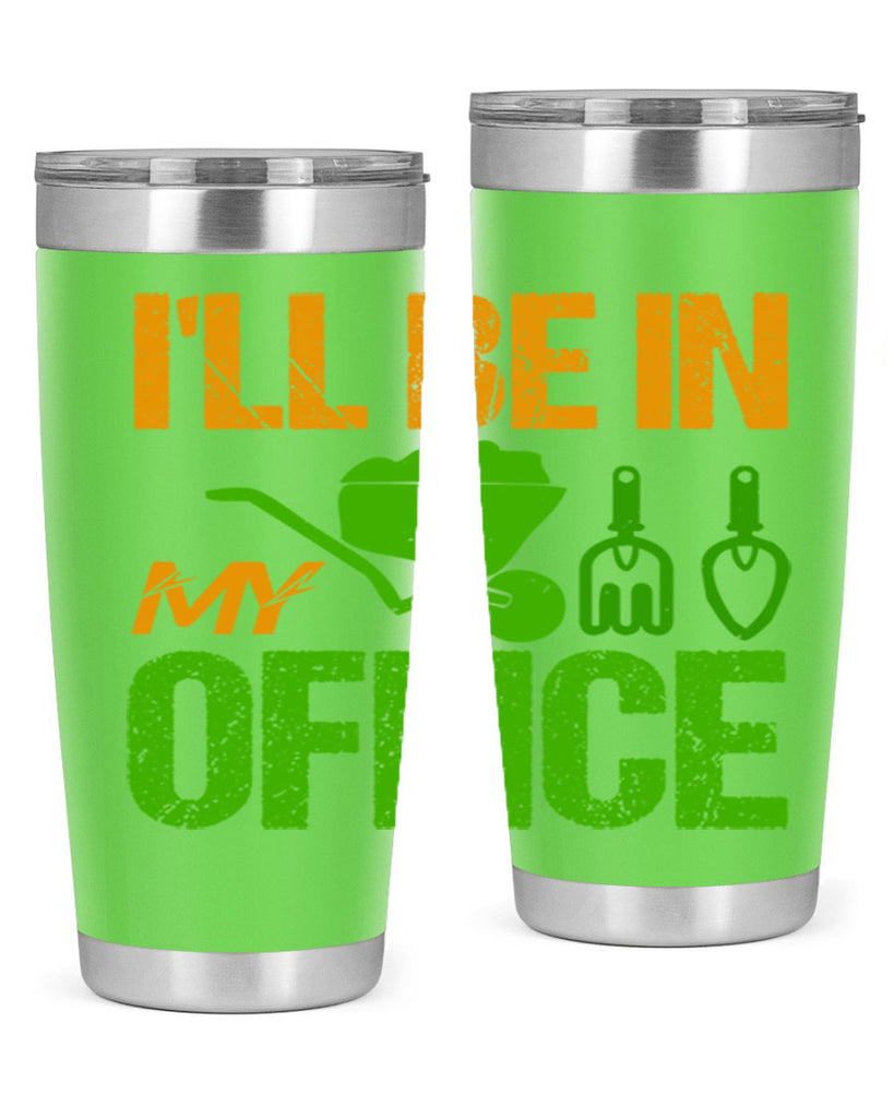 Ill be in my Office 49#- farming and gardening- Tumbler