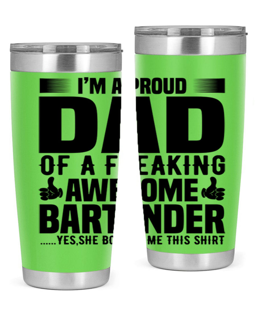 Im a proud dad Style 19#- bartender- tumbler