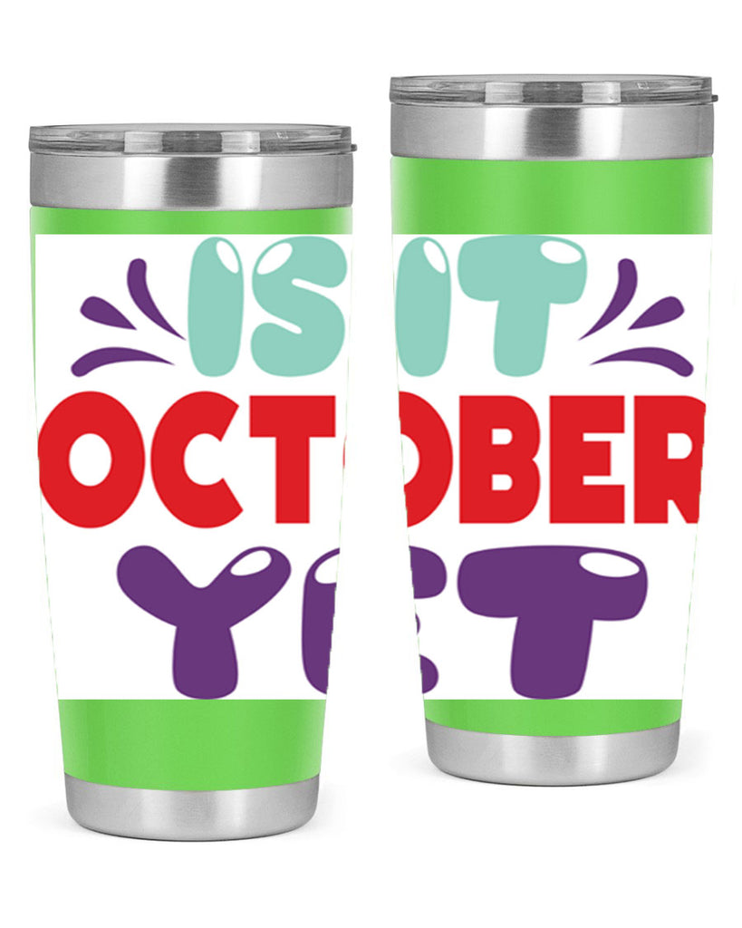 IsItOctoberYet 358#- fall- Tumbler