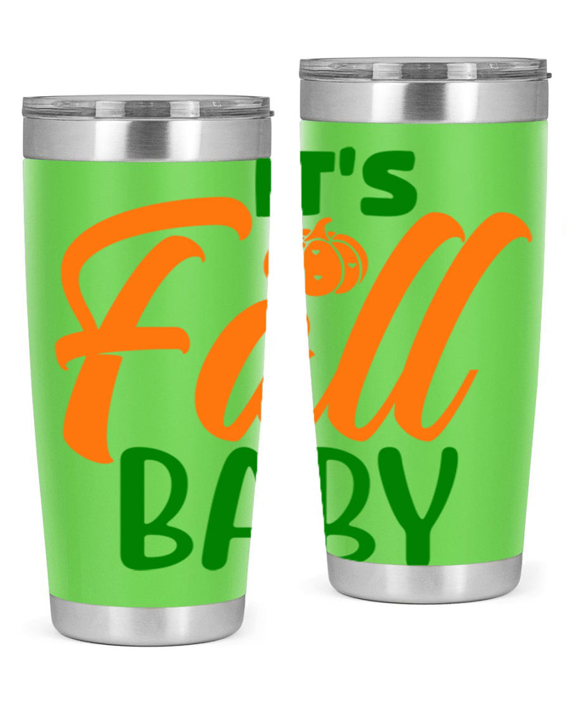 It s Fall Baby 359#- fall- Tumbler