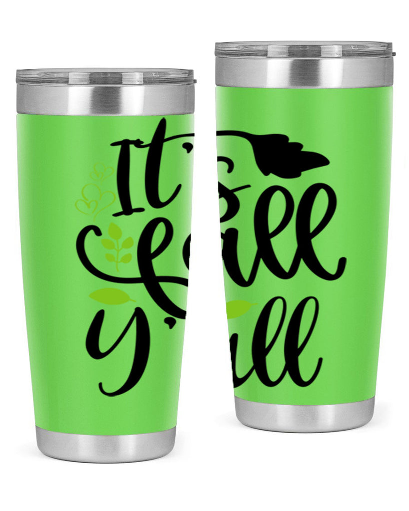 It s Fall Y all 366#- fall- Tumbler
