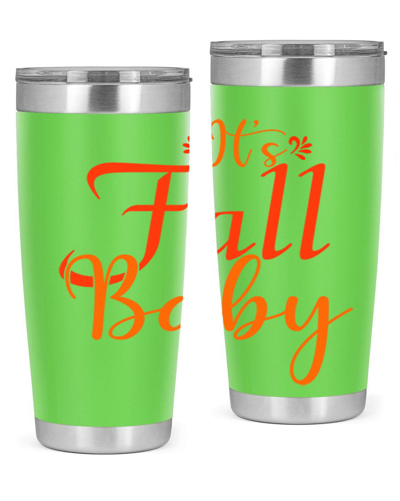 Its Fall Baby Design 374#- fall- Tumbler