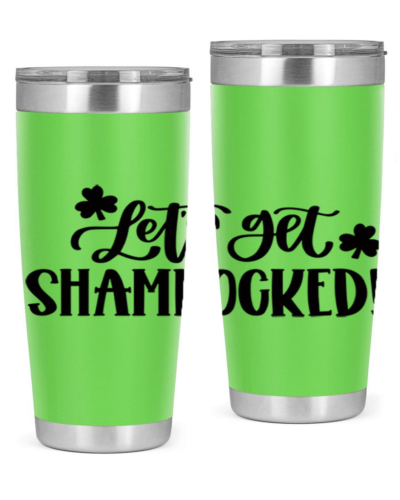 Lets Get Shamrocked Style 70#- St Patricks Day- Tumbler
