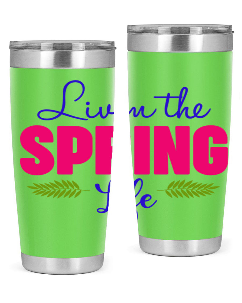 Livin the Spring Life 314#- spring- Tumbler