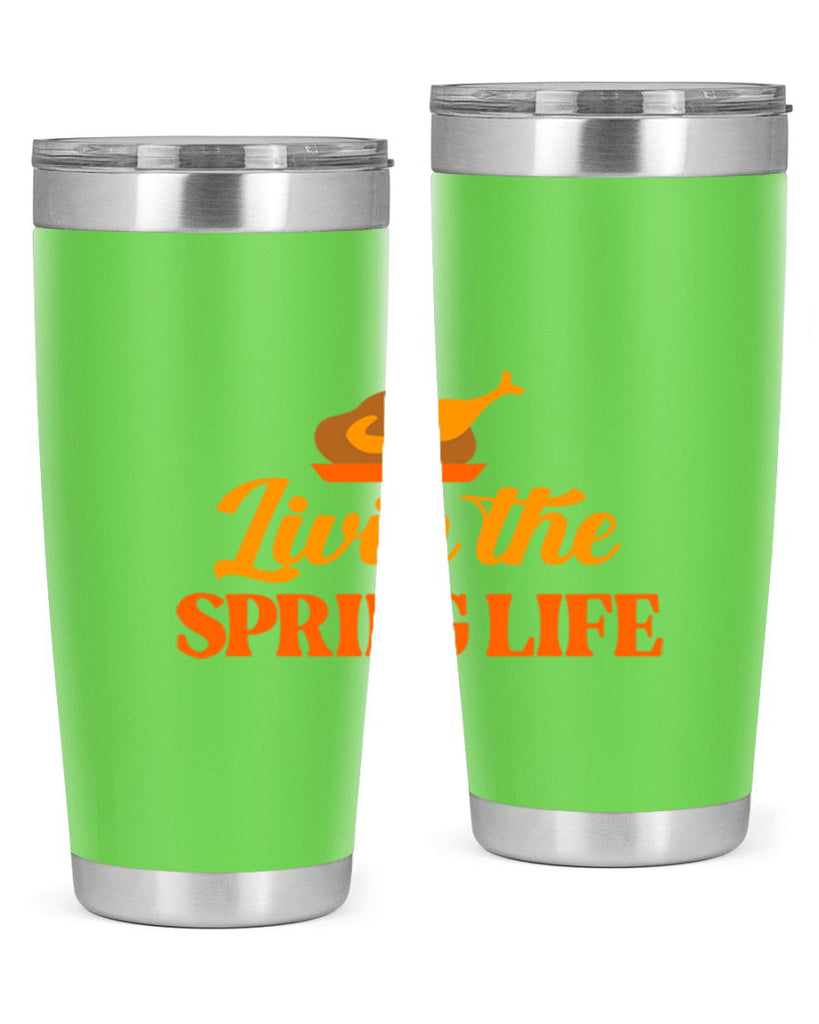 Livin the spring life 311#- spring- Tumbler