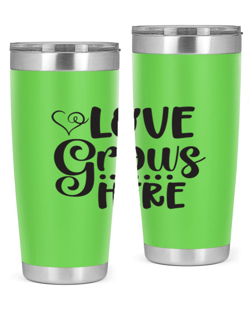 Love grows here 328#- spring- Tumbler
