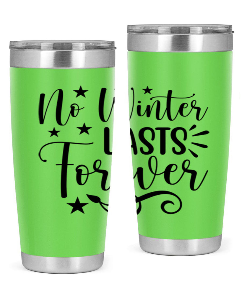 No Winter Lasts Forever 352#- spring- Tumbler
