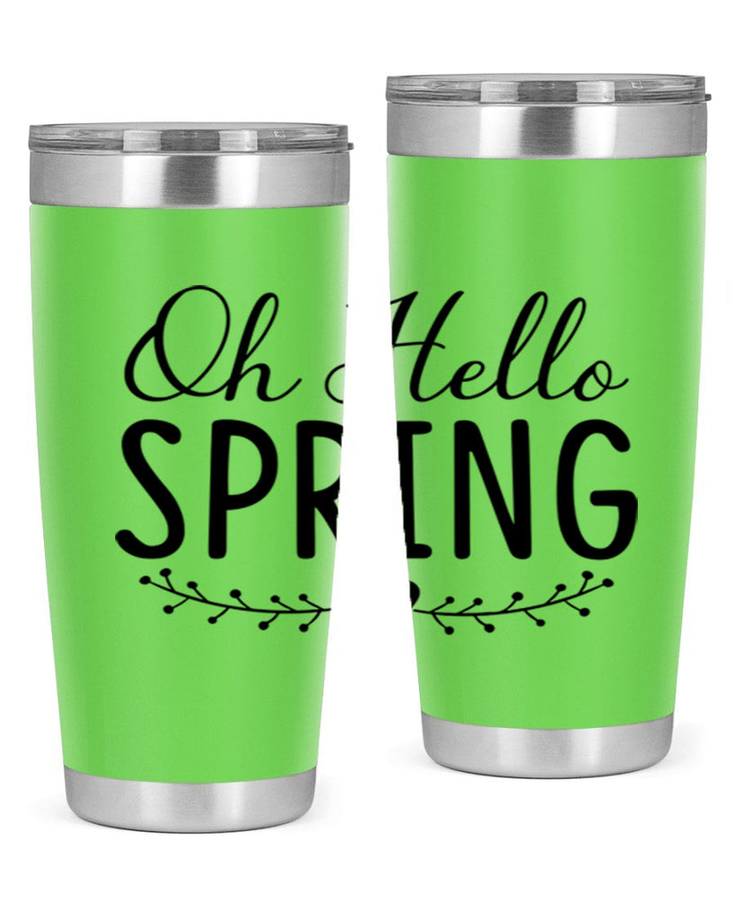 Oh Hello Spring 363#- spring- Tumbler