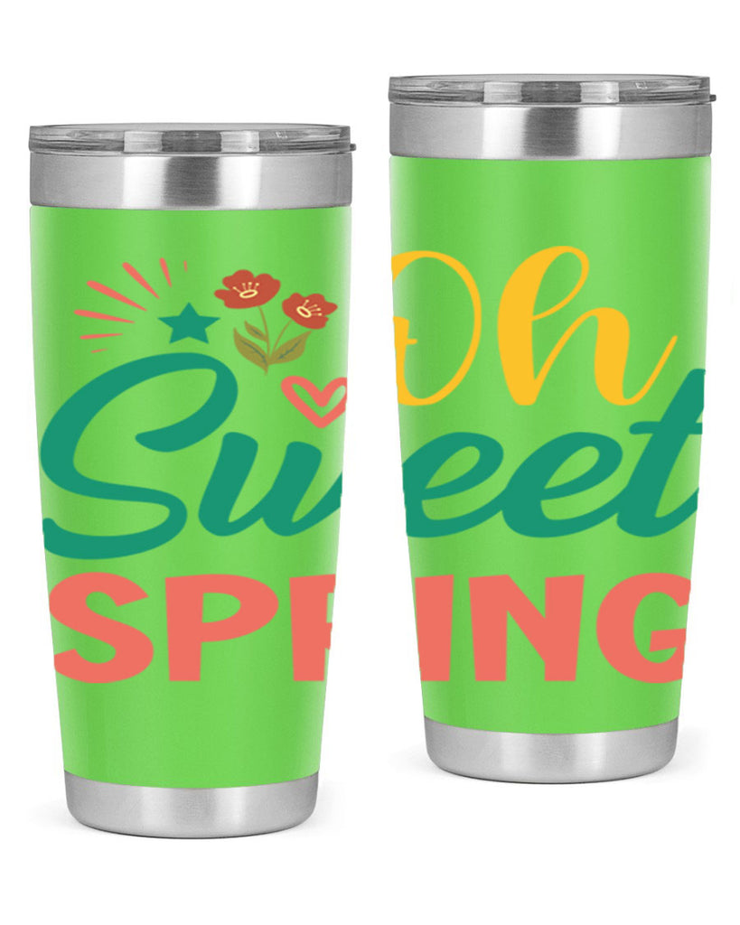 Oh Sweet Spring  387#- spring- Tumbler
