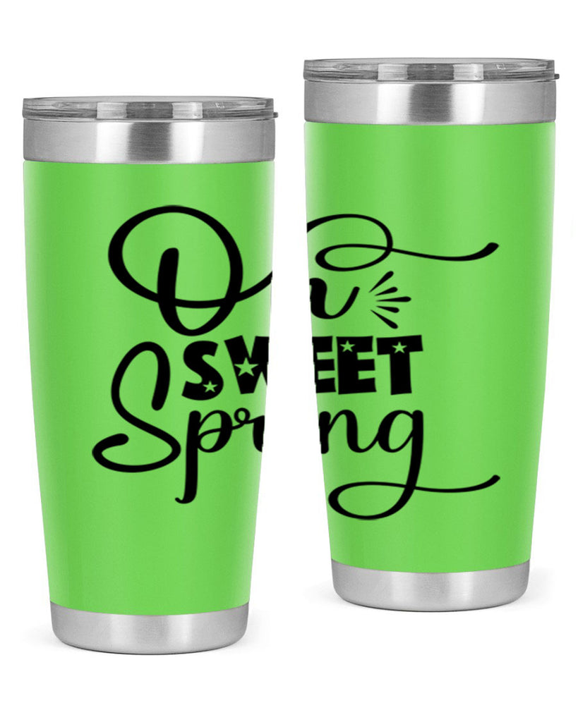 Oh Sweet Spring 369#- spring- Tumbler