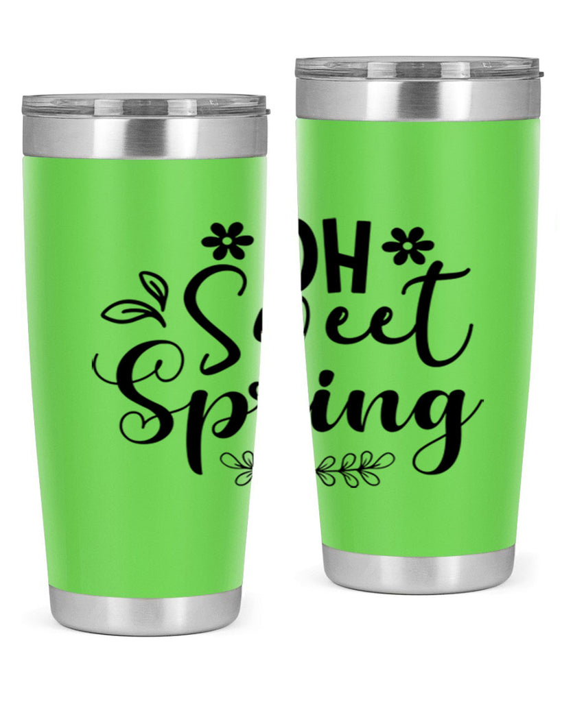 Oh Sweet Spring 377#- spring- Tumbler