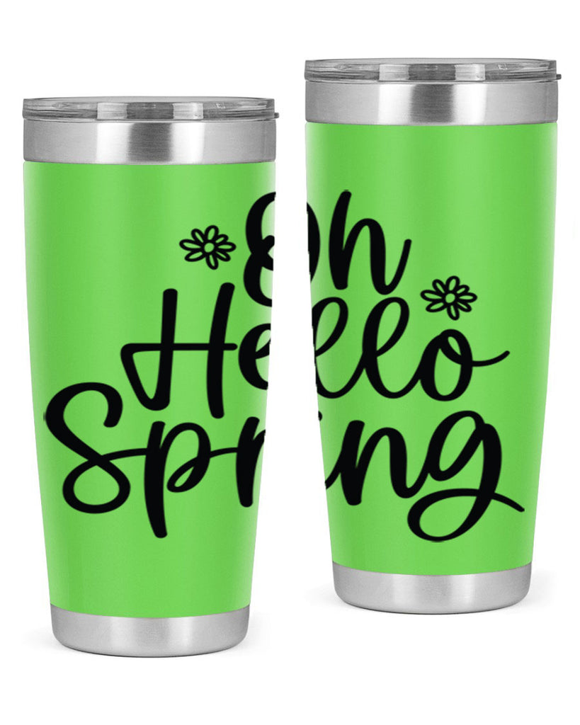 Oh hello spring  384#- spring- Tumbler