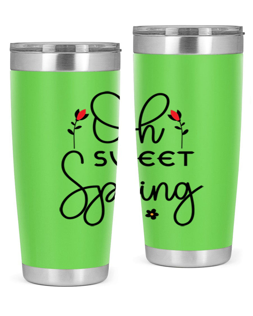 Oh sweet spring  386#- spring- Tumbler