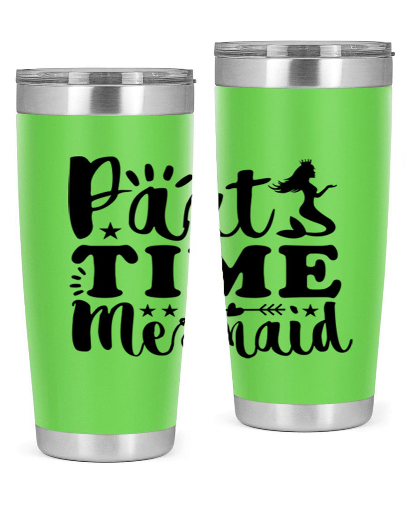 Part Time Mermaid design 535#- mermaid- Tumbler