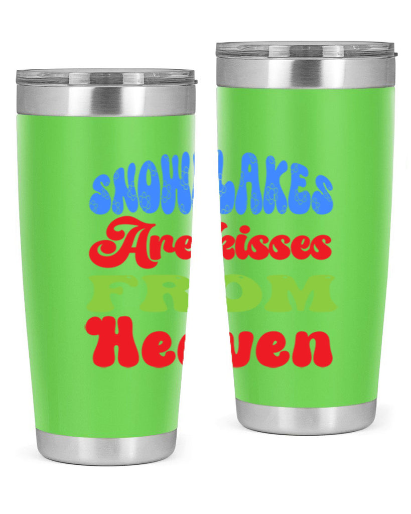 Snowflakes are kisses from heaven 377#- winter- Tumbler