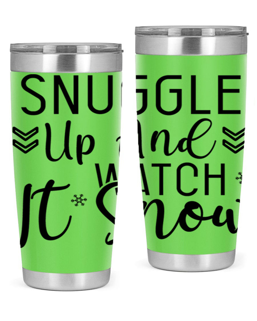 Snuggle Up And Watch It Snow384#- winter- Tumbler