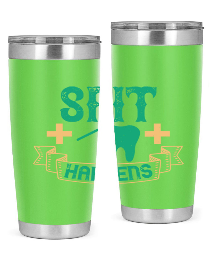 Spit happens Style 19#- dentist- tumbler