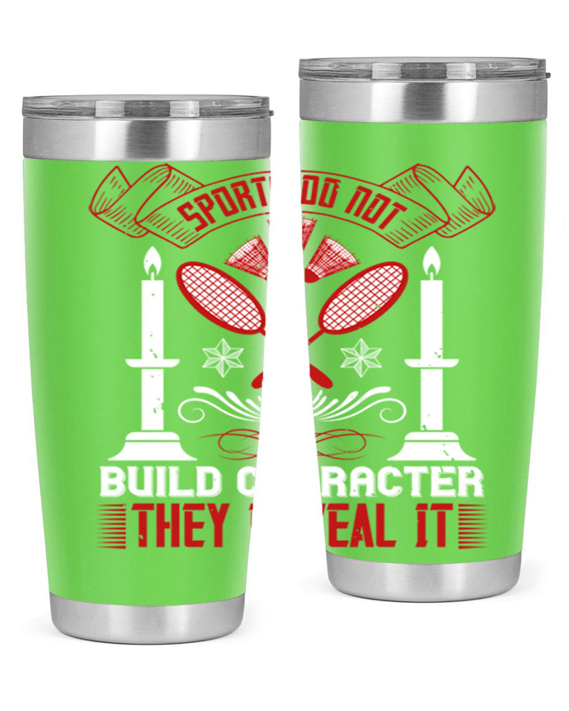 Sports do not build character They reveal it Style 19#- coaching- tumbler