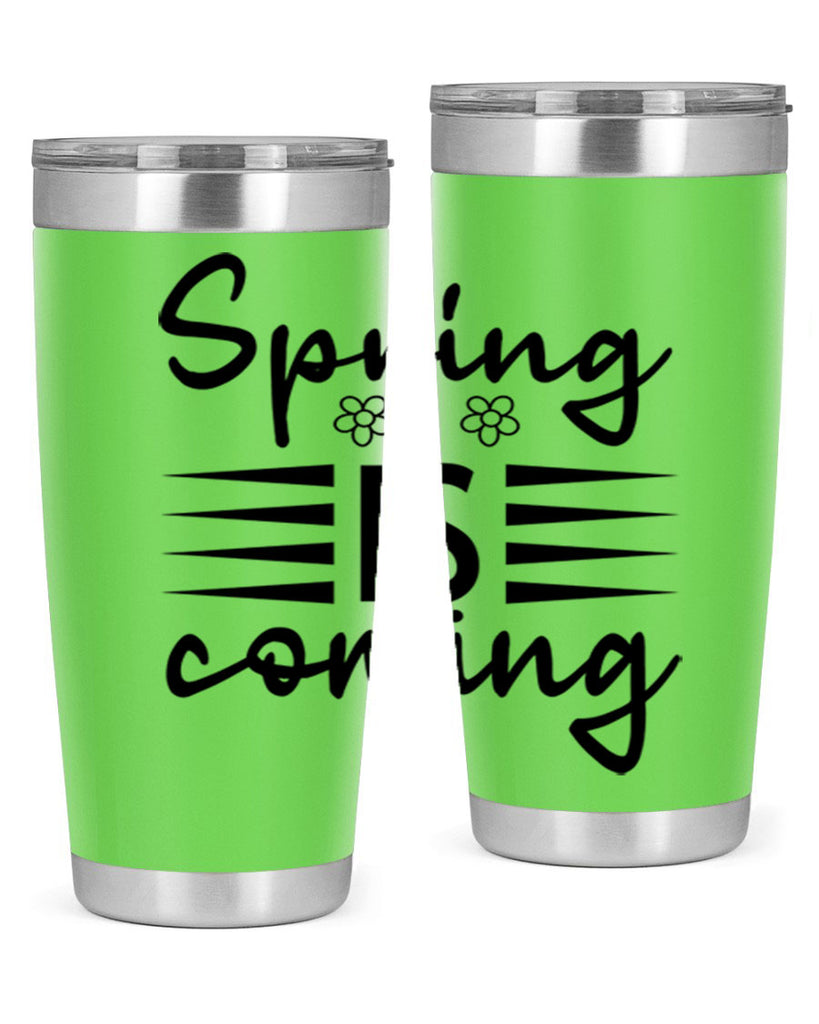 Spring is coming  495#- spring- Tumbler