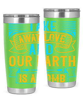 Take away love and our earth is a tomb Style 23#- dog- Tumbler