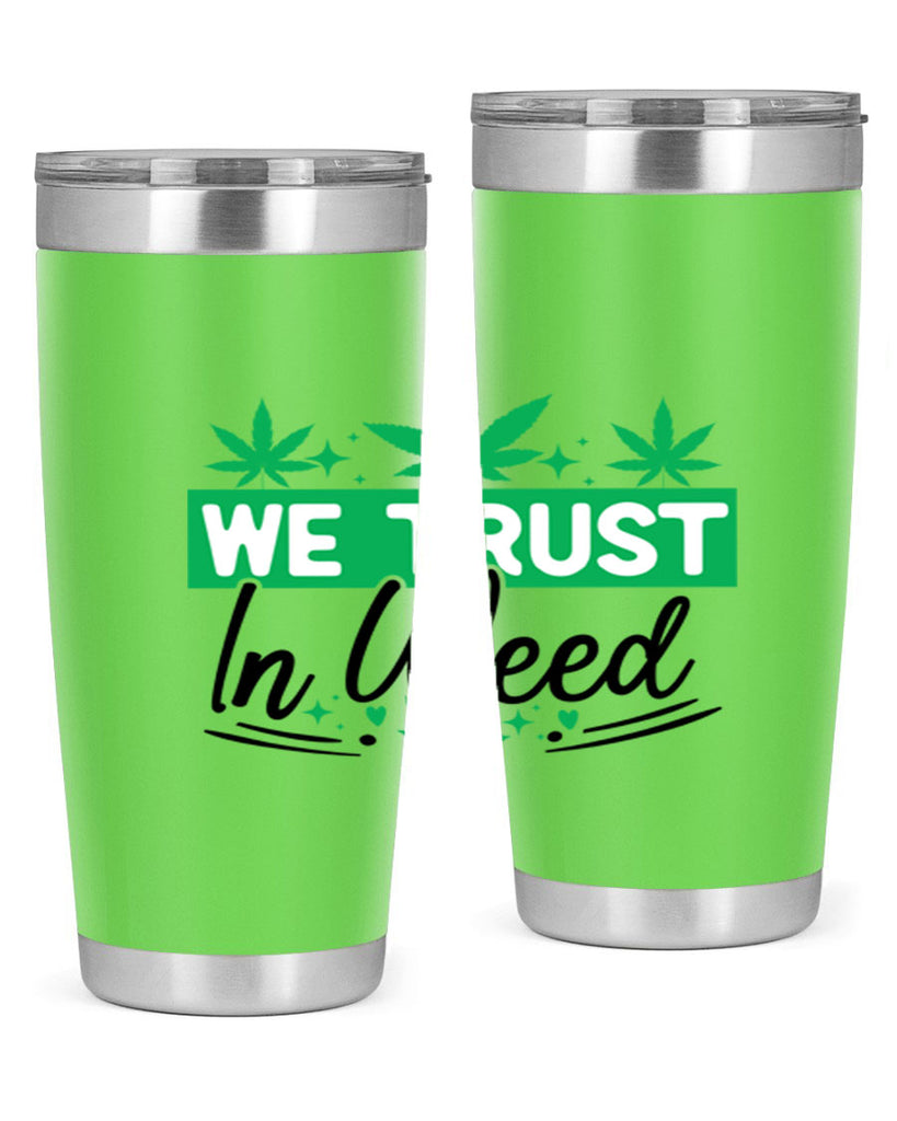 We Trust in weed 277#- marijuana- Tumbler