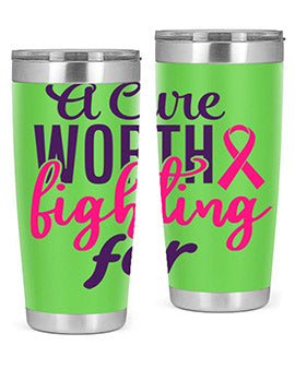 a cure worth fighting for Style 17#- breast cancer- Tumbler