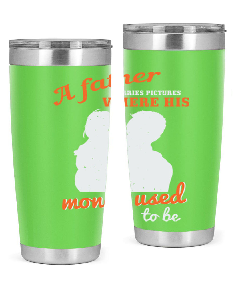 a father carries pictures 273#- fathers day- Tumbler