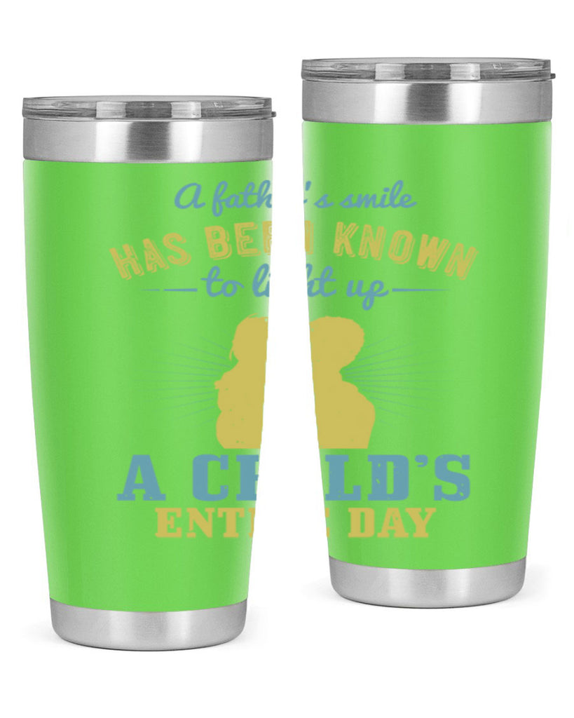 a father’s smile has been 122#- fathers day- Tumbler